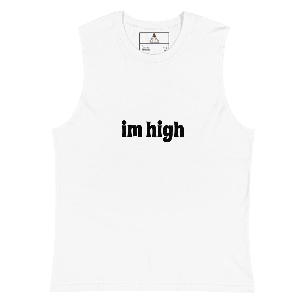 im high Muscle Shirt